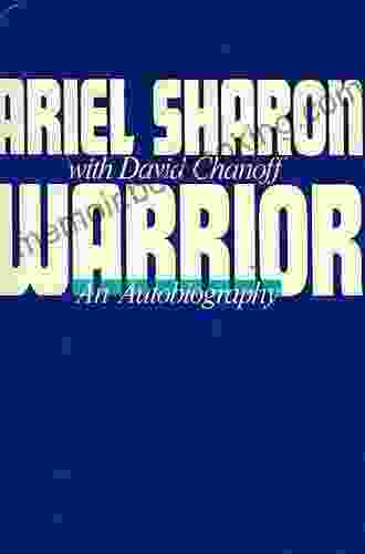Warrior: An Autobiography Ariel Sharon