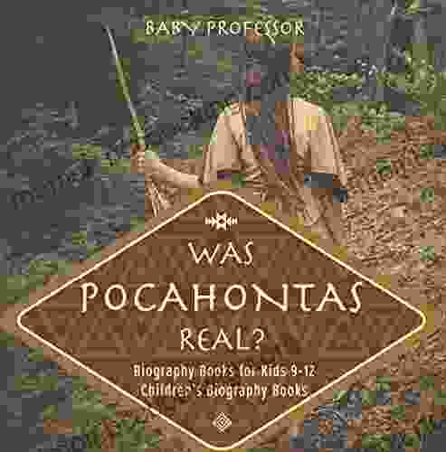Was Pocahontas Real? Biography For Kids 9 12 Children S Biography