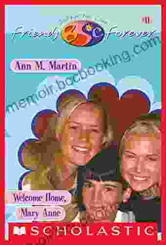 Welcome Home Mary Anne (The Baby Sitters Club Friends Forever #11)