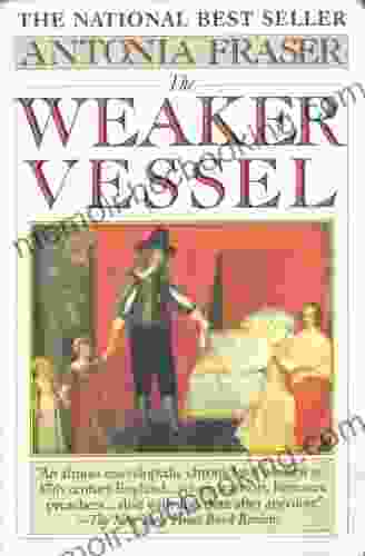 The Weaker Vessel: Women S Lot In Seventeenth Century England
