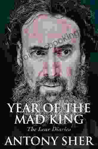 Year Of The Mad King: The Lear Diaries