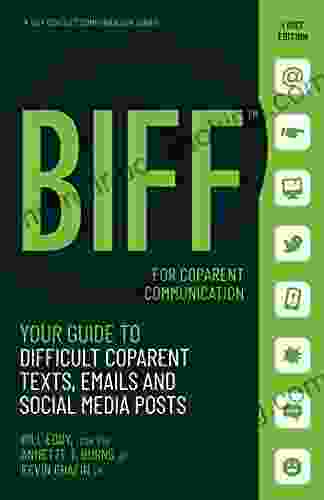 BIFF For CoParent Communication: Your Guide To Difficult Texts Emails And Social Media Posts